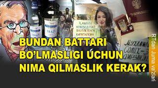 RTdan va'z: Bundan battar bo'lmasligi uchun nima qilmaslik kerak?