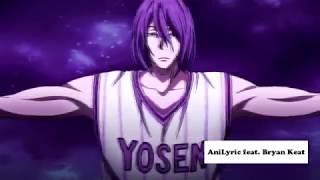 BasketBoll Kuroko l AniLyric ft  Bryan Keat   Мурасакибара Атсуши