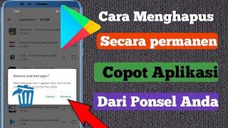 Cara Menghapus Aplikasi Secara Permanen Dari Perangkat Anda 2023 ||  Hapus Uninstall Aplikasi