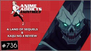 AAA 736: Anime Sequel Overload! + Kaiju No. 8 Review