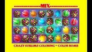 MIX-CRAZY SUBLIME COLORING + COLOR BOMB-SPECIAL -Candy Crush Soda Saga