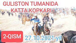 2-qism,#GULISTON TUMANIDA KATTA KOPKARI.27.10.2021.