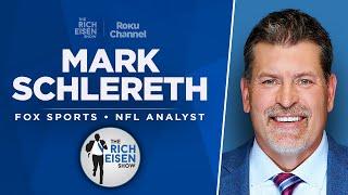 FOX Sports’ Mark Schlereth Talks Rodgers, Bills, Ravens, 49ers & More w/ Rich Eisen | Full Interview