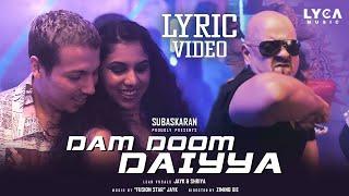 Dam Doom Daiyya - Lyric Video | JayK | Shriya | Ziming Xie | Lyca Music