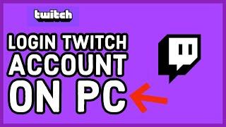 How to Login Twitch Account on PC? Twitch Account Sign in (2024)