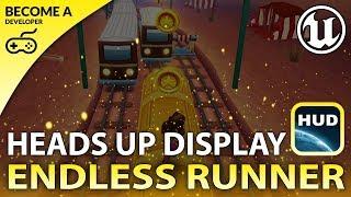 Heads Up Display - #13 Creating A MOBILE Endless Runner Unreal Engine 4