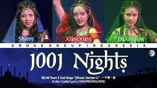 BEJ48 Team E - 1001 Nights / 一千零一夜 | Color Coded Lyrics CHN/PIN/ENG/IDN