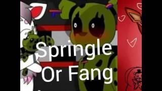 Springle Or Fangle?