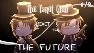 | GCRV | LotM | Tarot Club react to the future | Part 1/2 |