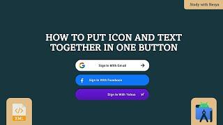 How to put icon and text together in one button | Android Studio