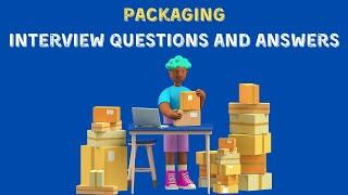 Packaging Interview Questions And Answers