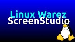 Linux Warez: ScreenStudio - Makes Linux Live Streaming Easy