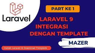 #1 Laravel 9 - Install Laravel & Download Template Mazer