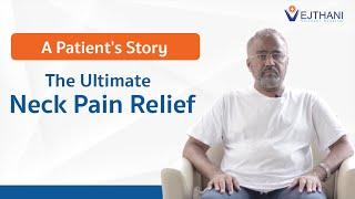 Patient’s Story: The Ultimate Neck Pain Relief | Vejthani Hospital