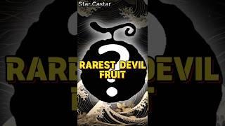 The Rarest Devil Fruits In One Piece