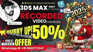 3ds max + Vray render - Corona Render - Basic to advanced levels, New year offer 2025