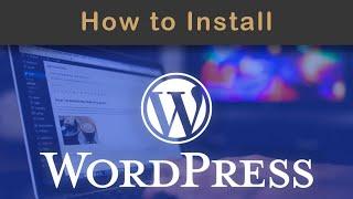How to Install and Setup WordPress