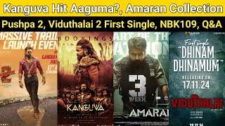 Kanguva Hit Aaguma? | Amaran Collection, Viduthalai 2 First Single, Pushpa 2 Trailer Launch