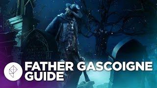 Bloodborne Boss Guide: How to beat Father Gascoigne