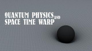 Quantum Theory & Space Time Warp