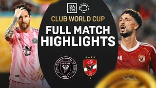 Inter Miami and Al Ahly BATTLE to Intense 0-0 Draw | Full Match Highlights | FIFA Club World Cup