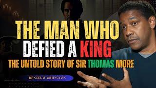 "The Man Who Defied a King – The Untold Story of Sir Thomas More"