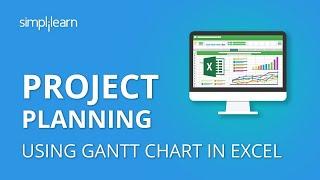 Project Planning | Project Plan In Excel With Gantt Chart | Project Management In Excel |Simplilearn