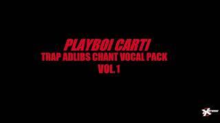 Playboi Carti Free Trap Adlibs Chant Vocal Pack 1 Sample Producer Loop Stems Mumble Rap Mixtape WAV