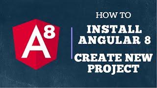 Angular 8 : Installing and Creating New Project [Complete Example]