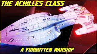 (256) The Achilles Class (A Forgotten Warship to Fight The Dominion)