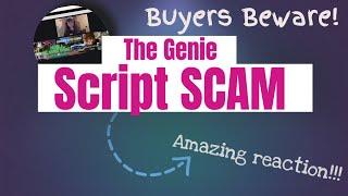 The Genie Script SCAM/ what no one is telling you about