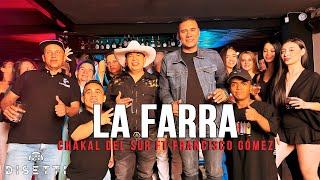 La Farra - Francisco Gómez Ft. El Chakal Del Sur (Video Oficial)