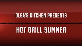 Olga's Kitchen: NEW Hot Grill Summer Menu