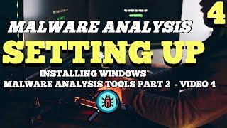 Malware Analysis - Install Windows Malware Analysis Tools Part 2  - Video 4