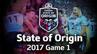 State of Origin 2017 - Game 1 - Episode 1 - NSW v QLD