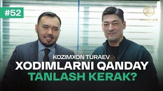 Milliard 52-soni | Xodimlarni qanday tanlash kerak? | Kozimxon Turaev