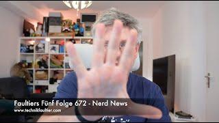 Faultiers Fünf Folge 672 - Nerd News