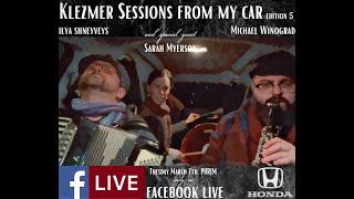 Klezmer Session in my Car  #5 (PURIM!) with Michael Winograd, Ilya Shneyveys and guest Sarah Myerson