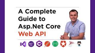 Complete Guide To Creating Asp.net Core Web Apis