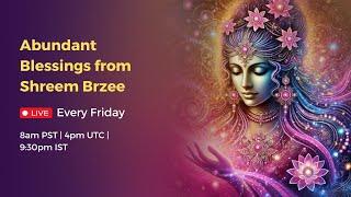 Abundant Blessings from Shreem Brzee | Mantra Meditation for Attraction & Abundance