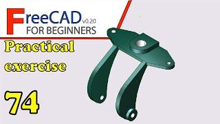 FreeCAD Beginners tutorial: practical exercise 74