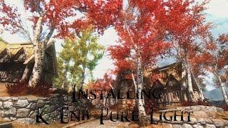 Skyrim - How to Install K ENB Pure Light (Detailed)