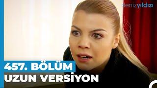 Sen Beni Delirtmek Mi İstiyorsun? | Deniz Yıldızı 457. Bölüm Uzun Versiyon⭐