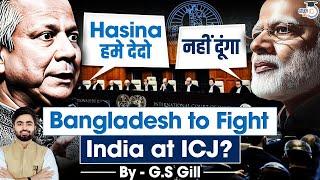 Bangladesh to Fight India to extradite former PM Hasina from India at ICJ | UPSC GS 2