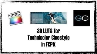 Color Grading Central's LUT Utility for FCPX and 3D LUTS for Cinestyle