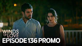 Rüzgarlı Tepe 136. Bölüm Fragmanı | Winds of Love Episode 136 Promo