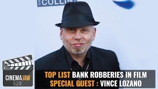 CINEMAJAW 420, VINCE LOZANO – BEST BANK ROBBERIES IN FILM