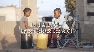 Luh & Uncle - Luh Fixing Things (Ep 06 Deleted Scene 01)