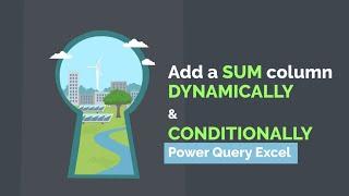 Power Query (Excel) + M Code | Add a SUBTOTAL or TOTAL column DYNAMICALLY and based on CONDITION