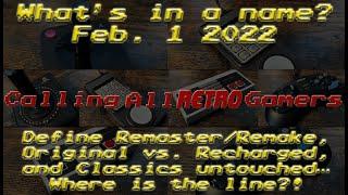 What's in a name? - Feb. 1, 2022 - Calling All Retro Gamers
